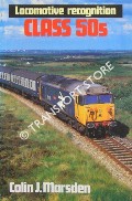 Locomotive Recognition: Class 50s by MARSDEN, Colin J.